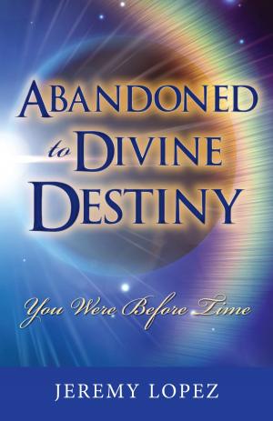 Cover of Abandoned to Divine Destiny: You Were Before Time