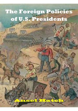 Book cover of The Foreign Policies of U.S. Presidents