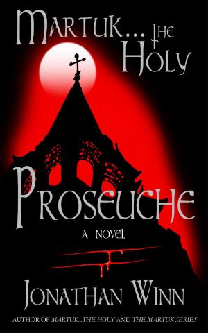 Cover of the book Martuk ... the Holy: Proseuche by Rae Lori