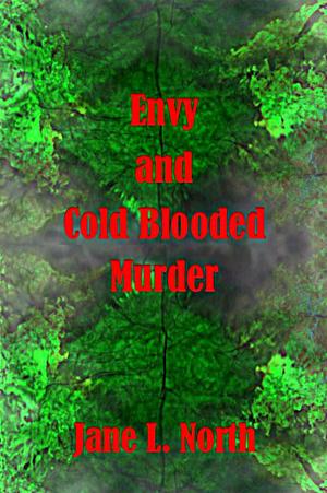 Cover of the book Envy and Cold Blooded Murder by James C. Mitchell
