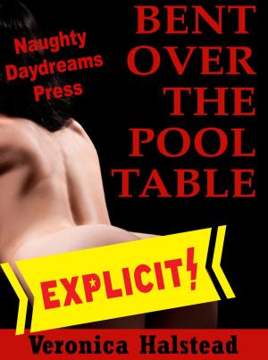 Cover of the book Bent Over the Pool Table by Naughty Daydreams Press