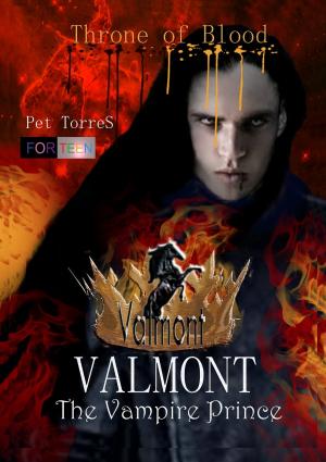 Cover of the book Valmont the Vampire Prince: Throne of Blood by Sharon Ricklin