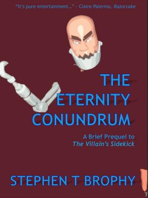 Book cover of The Eternity Conundrum: A Brief Prequel to "The Villain's Sidekick"