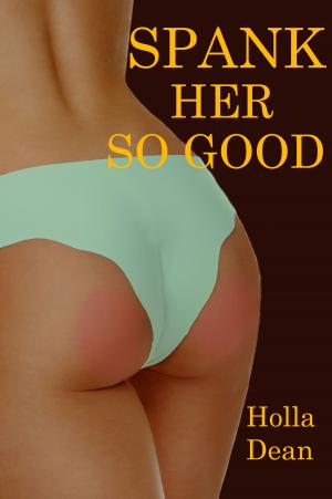 Book cover of Spank Her So Good