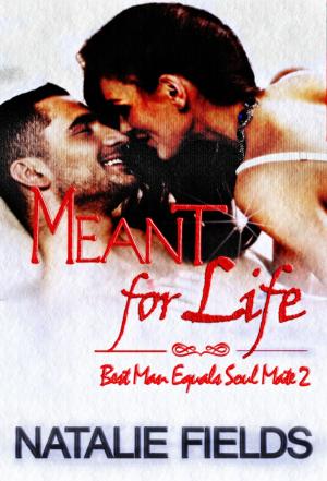 Cover of the book Best Man Equals Soul Mate 2: Meant for Life by Sandra Ross
