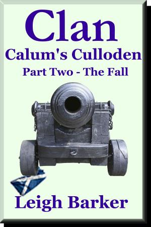 Cover of the book Season Finale: Part 2: Calum's Culloden by Leigh Barker