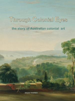 Cover of the book Through Colonial Eyes by Gernot Uhl