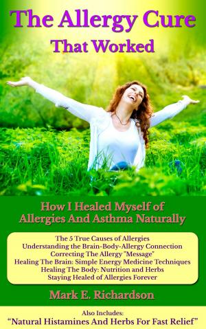 Cover of the book The Allergy Cure That Worked by Jim Hedges