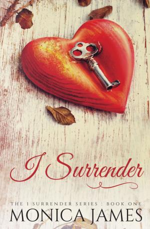 Cover of the book I Surrender (Book 1 in the I Surrender Series) by Arlene Rains Graber