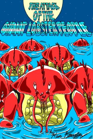 Cover of The Attack of the Giant Lobster People