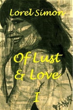 Cover of the book Of Lust and Love: I – Erotic Humor Past and Present by D.E. Boone