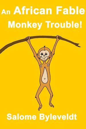 Cover of An African Fable: Monkey Trouble! (Book #6, African Fable Series)