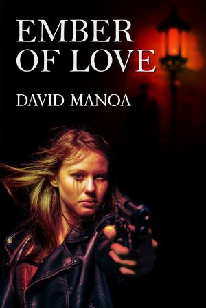 Cover of the book Ember Of Love by David Manoa