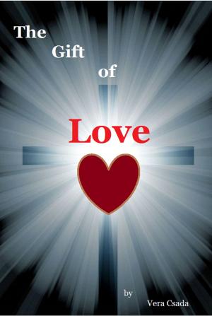 Cover of the book The Gift of Love by Angela Crudupt