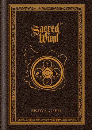 Cover of the book Sacred Wind: The Complete Trilogy by Cyryn Fyrcyd