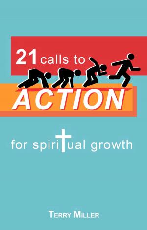 Book cover of 21 calls to ACTION for spiritual growth