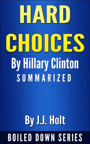 Cover of the book Hard Choices by Hillary Rodham Clinton... Summarized by Laurel Braitman