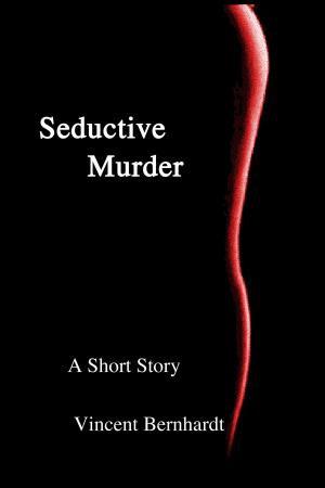 Cover of the book Seductive Murder by Bill Hartnett