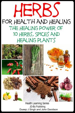 Cover of the book Herbs for Health and Healing: The Healing Power of 10 Herbs, Spices and Healing Plants by Dr Gutta Lakshmana Rao