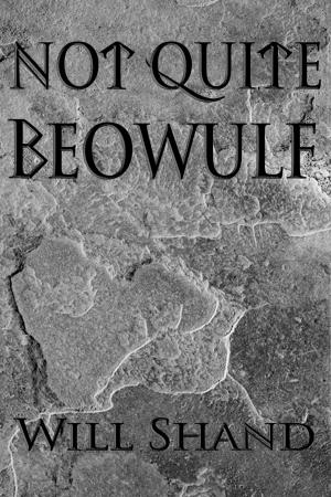 Cover of the book Not Quite Beowulf by will dewees