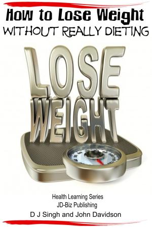 bigCover of the book How to Lose Weight Without Really Dieting by 