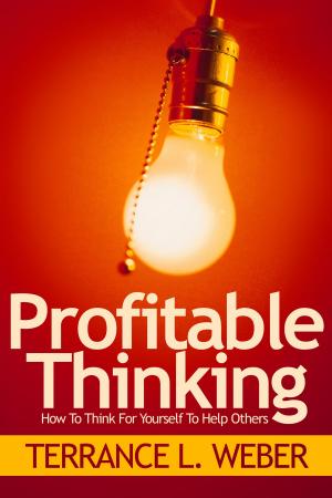 Book cover of Profitable Thinking How To Think For Yourself To Help Others