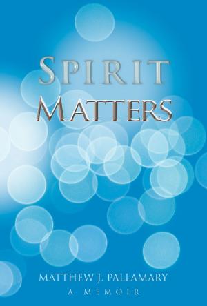 Book cover of Spirit Matters: A Memoir