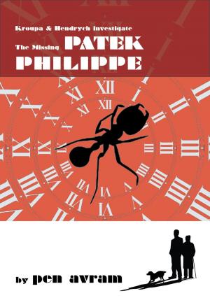 Cover of the book The Missing Patek Philippe by Pen Avram