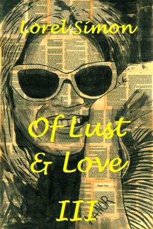 Cover of the book Of Lust and Love: III – Erotic Humor Among the Straight and Aberrant by Diana Marie DuBois