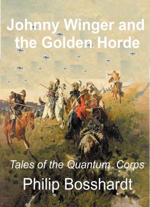 Cover of the book Johnny Winger and the Golden Horde by Philip Bosshardt