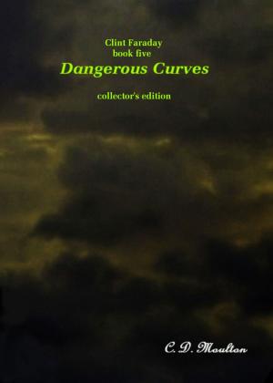 Book cover of Clint Faraday Book five: Dangerous Curves Collector's edition