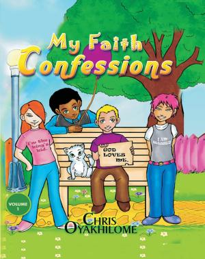 Cover of the book My Faith Confessions by Pastor Chris Oyakhilome PhD