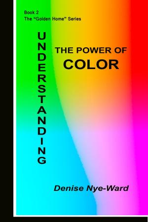 Cover of the book Understanding the Power of Color by Nicolas Vidal, Bruno Guillou, Nicolas Sallavuard, François Roebben