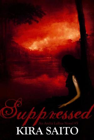 bigCover of the book Suppressed, An Arelia LaRue Novel #5 by 
