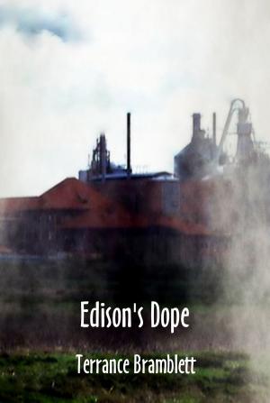 Cover of the book Edison's Dope by Terrance Bramblett