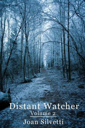 Cover of the book Distant Watcher: Volume 2 by Shawneda
