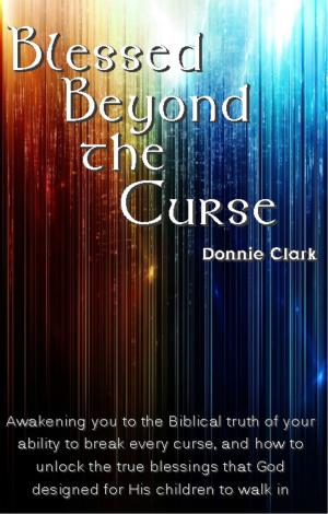 Cover of the book Blessed Beyond the Curse by LaSandra Collins
