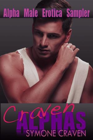 Book cover of Craven Alphas (Alpha Male Erotica Bundle)