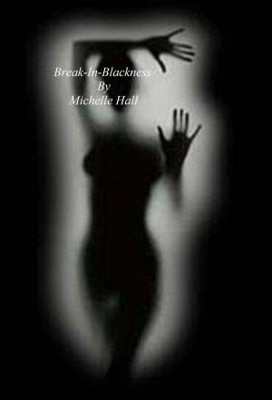 Cover of the book Break-In-Blackness by Baktash Khamsehpour (Bahram Iranmand)