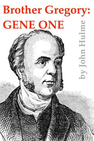 Cover of the book Brother Gregory: Gene One by John Hulme