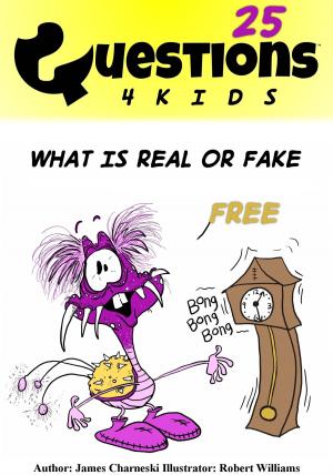 Cover of Questions 4 Kids What Is Real Or Fake 25