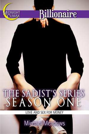Cover of the book The Sadist's Series Season One (Love and Sex for Money) by Grace Rawson