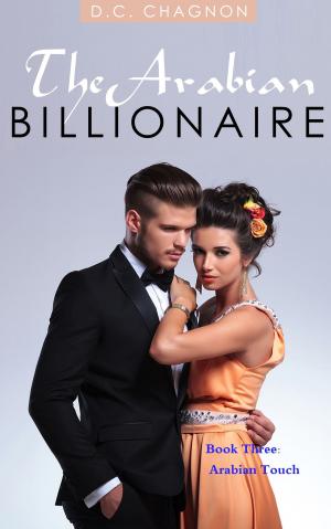 bigCover of the book The Arabian Billionaire, Book Three: Arabian Touch by 