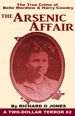 Cover of the book The Arsenic Affair: The True Crime of Belle Wardlow and Harry Cowdry by Alex Frew