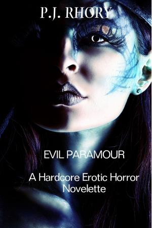 Cover of the book Evil Paramour: A Hardcore Erotic Horror Novelette by Shayla Hart