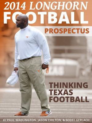 Cover of 2014 Longhorn Football Prospectus: Thinking Texas Football