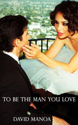Cover of To Be The Man You Love
