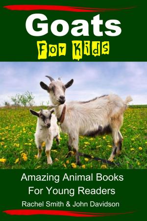Book cover of Goats For Kids: Amazing Animal Books For Young Readers