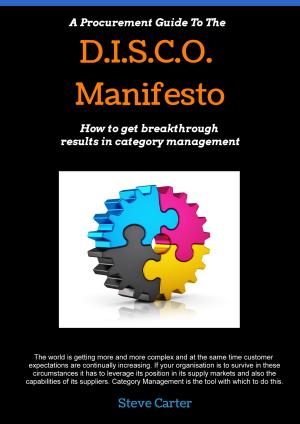 bigCover of the book A Procurement Guide to the D.I.S.C.O. Manifesto: How to Get Breakthrough Results in Category Management by 