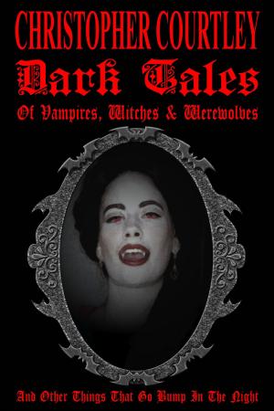 Cover of the book Dark Tales of Vampires, Witches, and Werewolves by Pen Clements